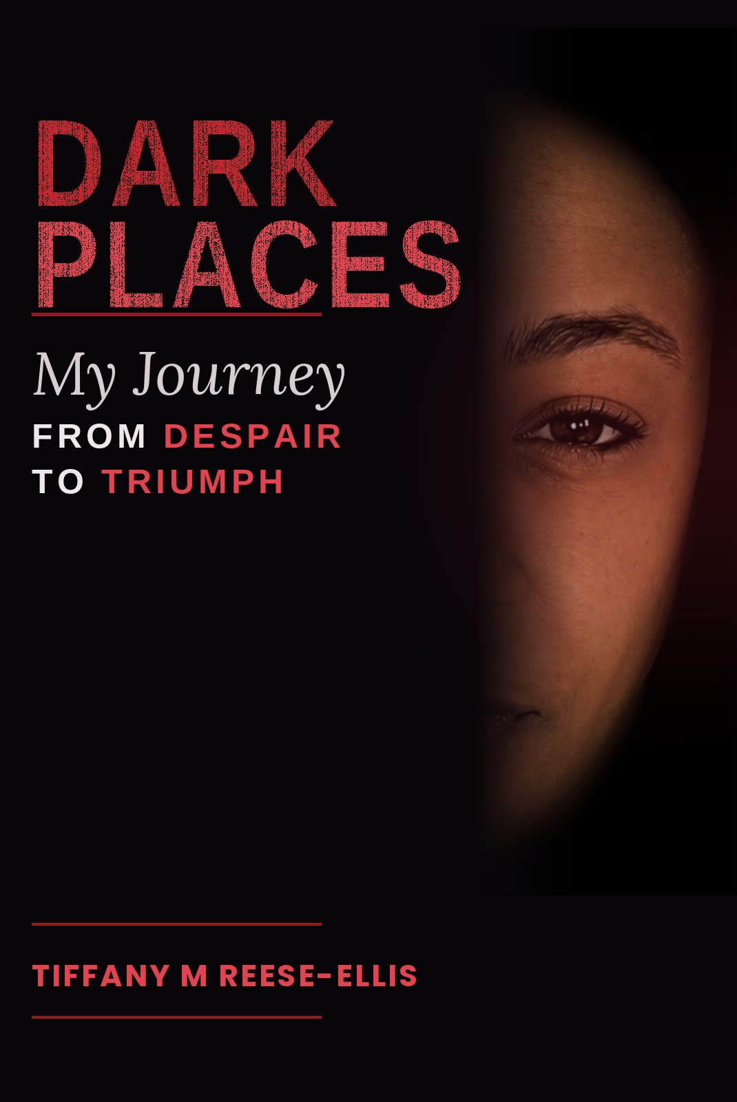 Dark Places: My Journey from Despair to Triumph, book cover